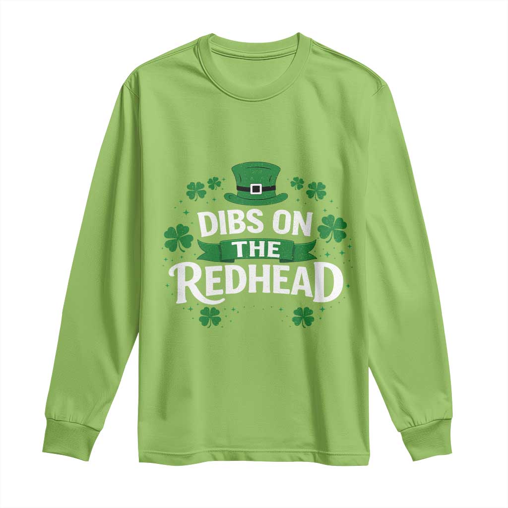 Funny Irish St Patricks Day Dibs On The Redhead Long Sleeve Shirt Lucky Shamrock Clovers