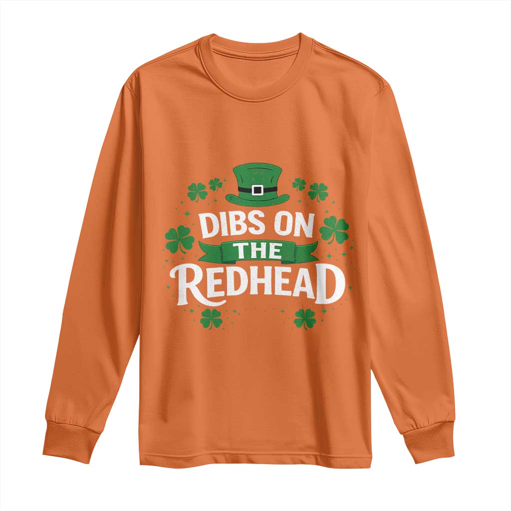 Funny Irish St Patricks Day Dibs On The Redhead Long Sleeve Shirt Lucky Shamrock Clovers