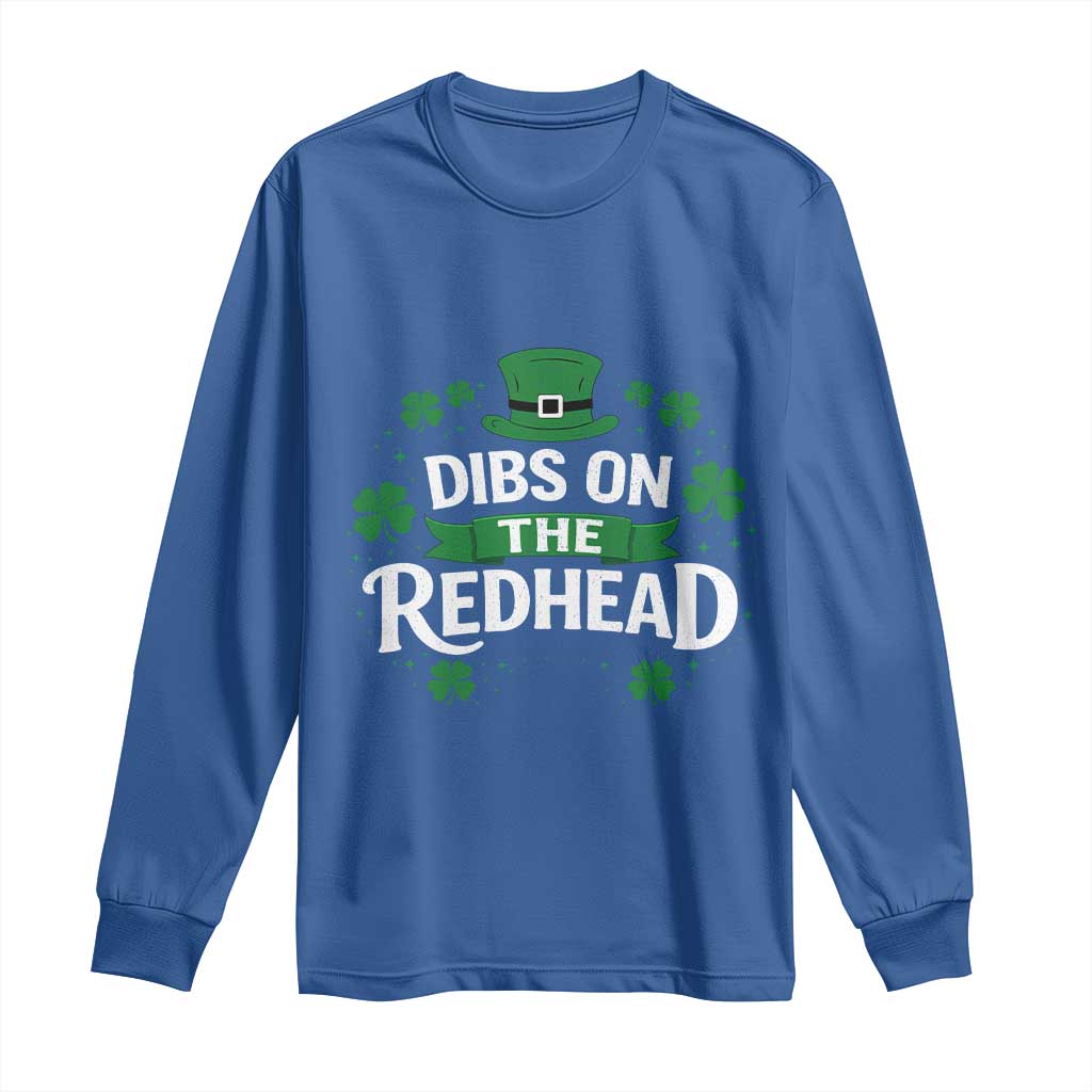 Funny Irish St Patricks Day Dibs On The Redhead Long Sleeve Shirt Lucky Shamrock Clovers