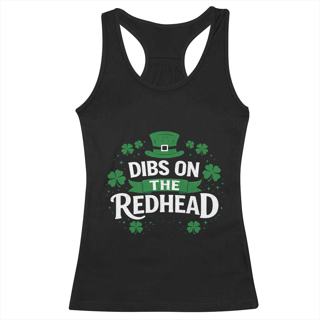 Funny Irish St Patricks Day Dibs On The Redhead Racerback Tank Top Lucky Shamrock Clovers
