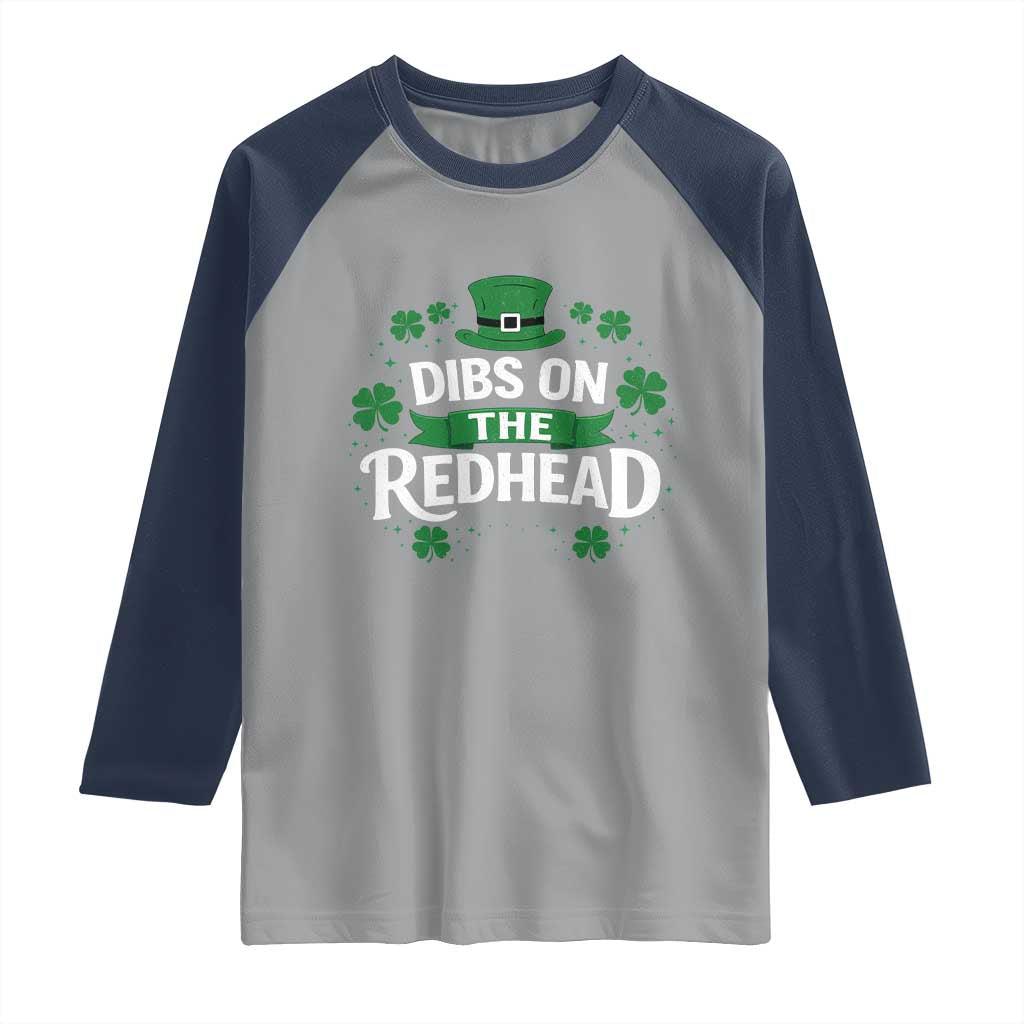Funny Irish St Patricks Day Dibs On The Redhead Raglan Shirt Lucky Shamrock Clovers