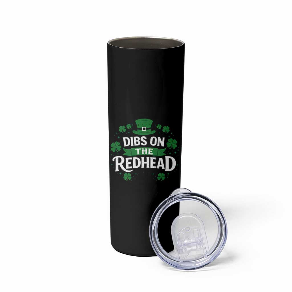 Funny Irish St Patricks Day Dibs On The Redhead Skinny Tumbler Lucky Shamrock Clovers