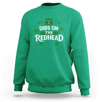Funny Irish St Patricks Day Dibs On The Redhead Sweatshirt Lucky Shamrock Clovers