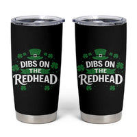 Funny Irish St Patricks Day Dibs On The Redhead Tumbler Cup Lucky Shamrock Clovers