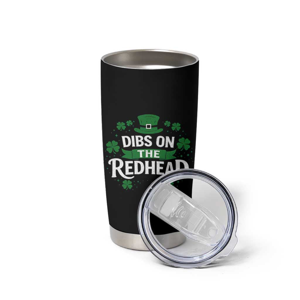 Funny Irish St Patricks Day Dibs On The Redhead Tumbler Cup Lucky Shamrock Clovers