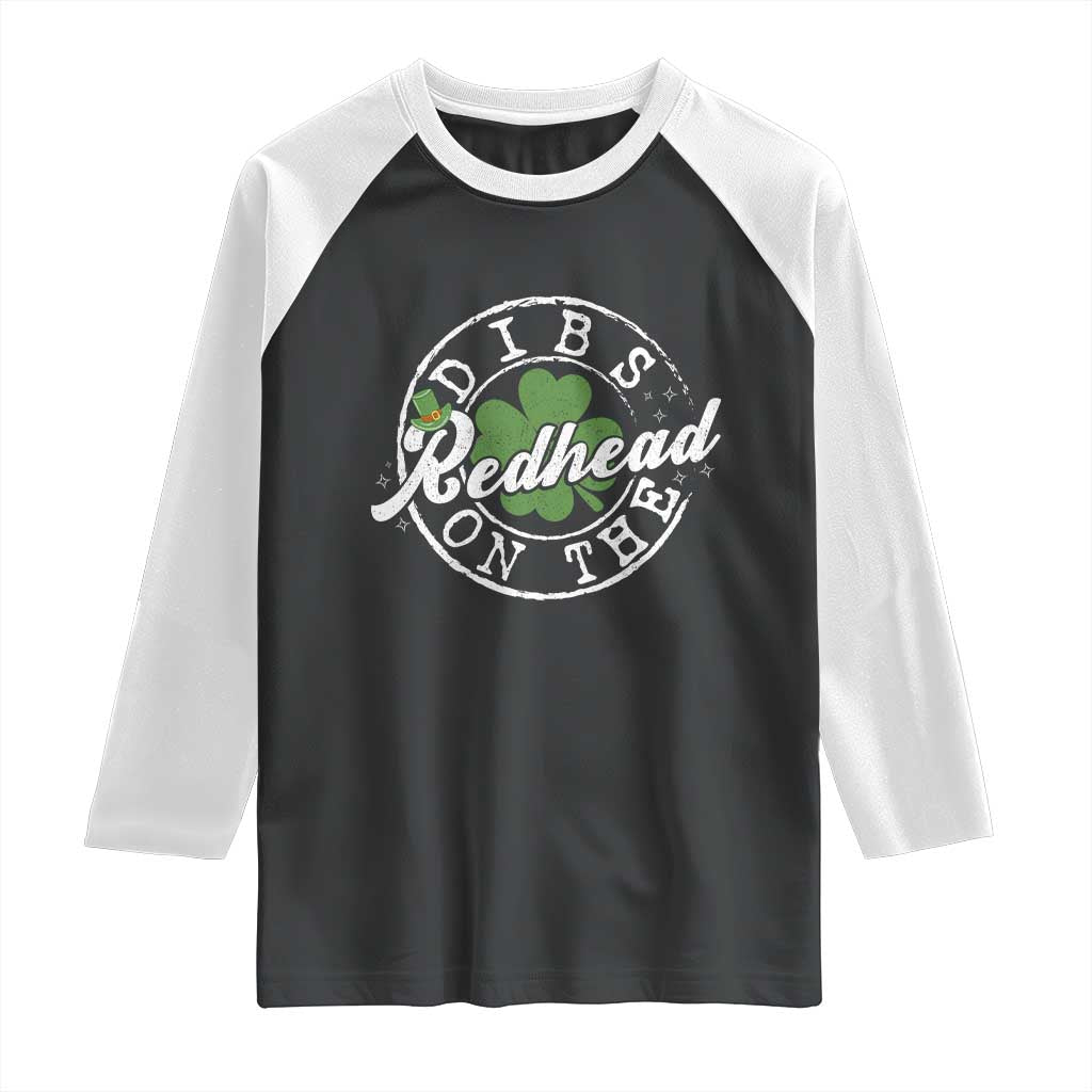 Funny Irish St Patricks Day Dibs On The Redhead Raglan Shirt Retro Lucky Shamrock
