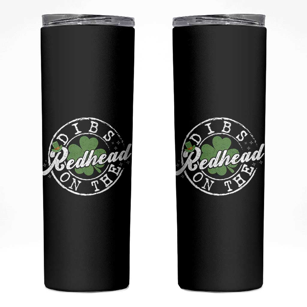 Funny Irish St Patricks Day Dibs On The Redhead Skinny Tumbler Retro Lucky Shamrock