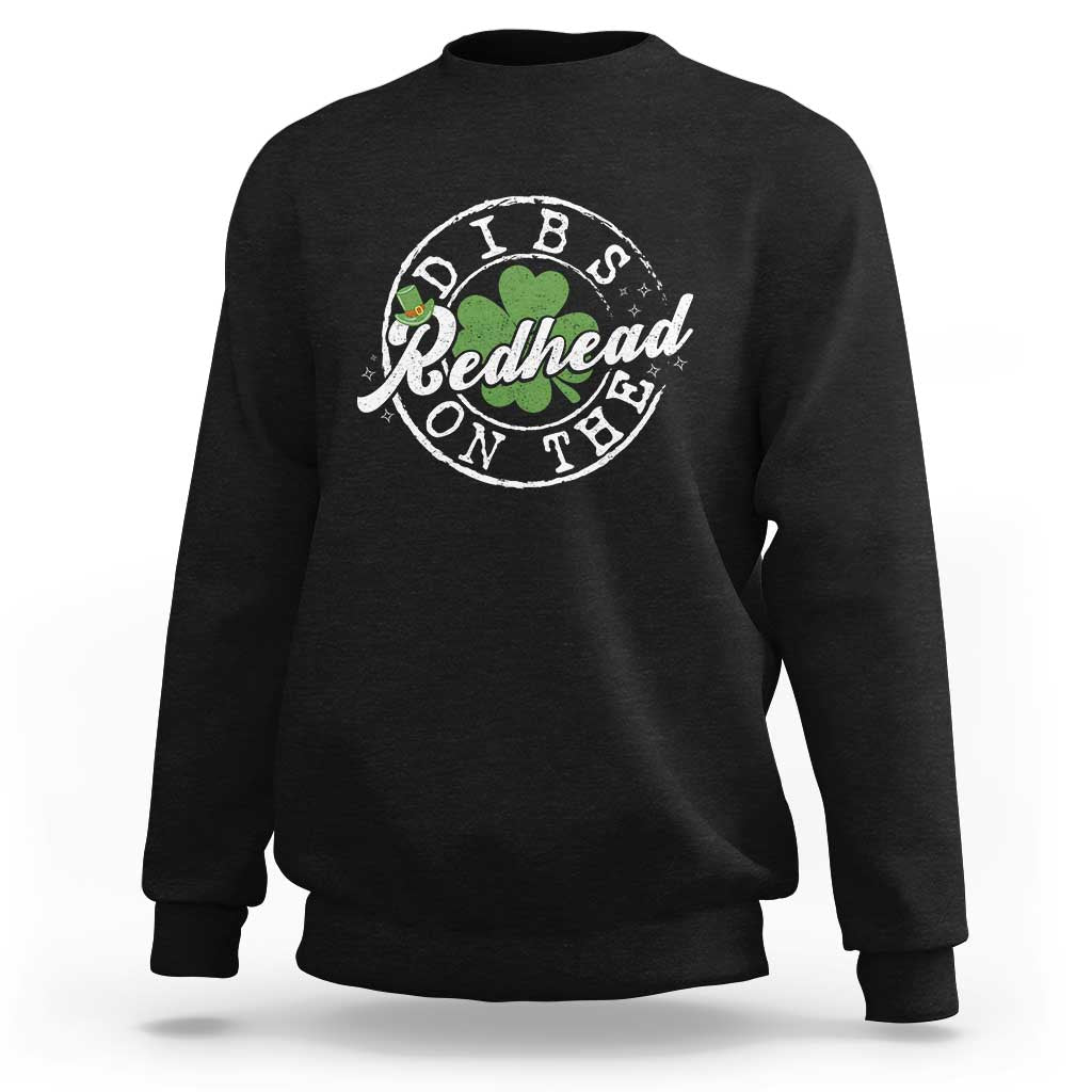 Funny Irish St Patricks Day Dibs On The Redhead Sweatshirt Retro Lucky Shamrock