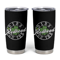 Funny Irish St Patricks Day Dibs On The Redhead Tumbler Cup Retro Lucky Shamrock
