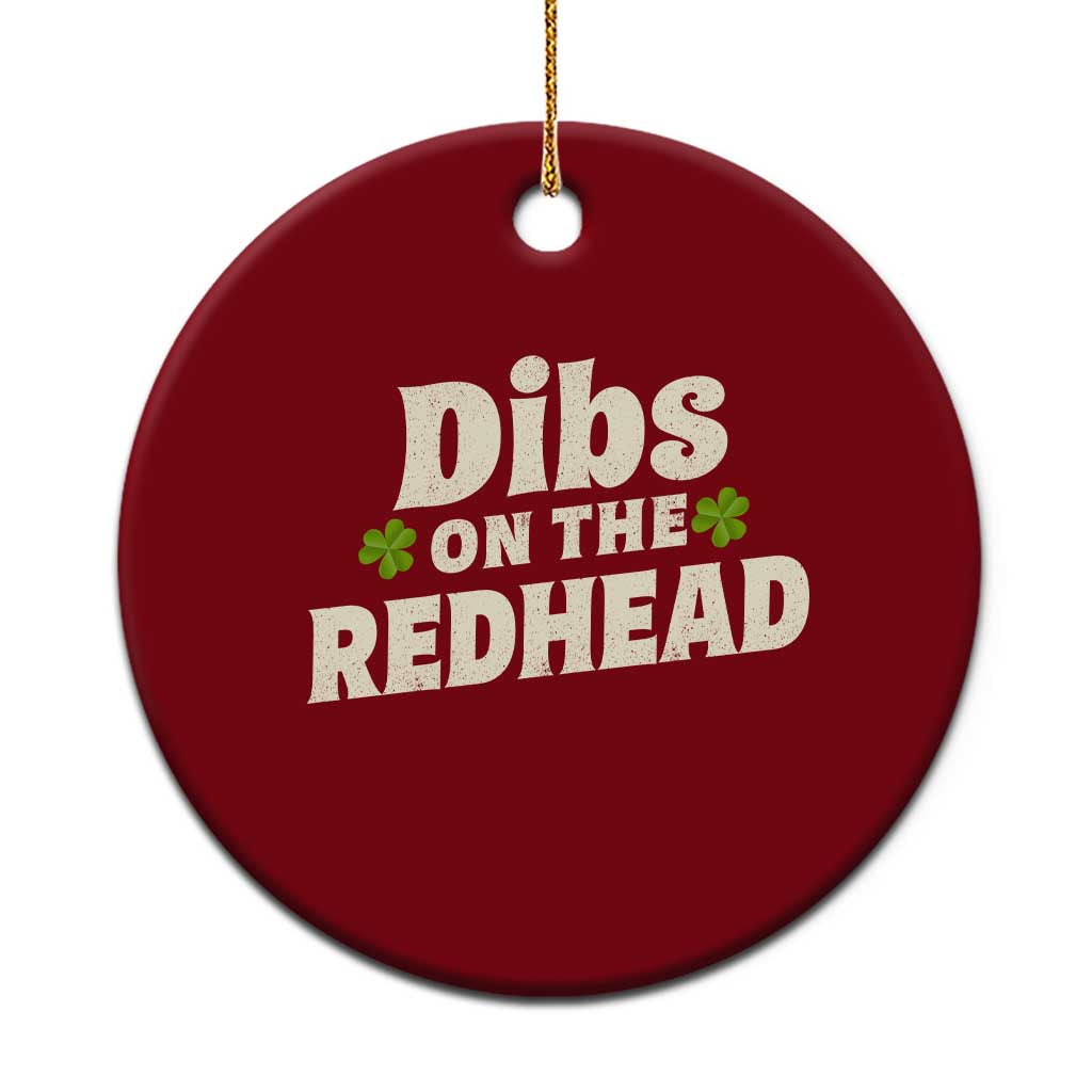 Dibs On The Redhead Ceramic Ornament Funny Irish St Patricks Day Lucky Shamrock