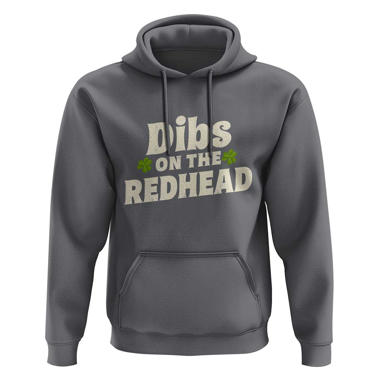 Dibs On The Redhead Hoodie Funny Irish St Patricks Day Lucky Shamrock