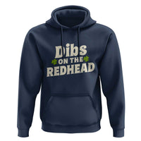 Dibs On The Redhead Hoodie Funny Irish St Patricks Day Lucky Shamrock