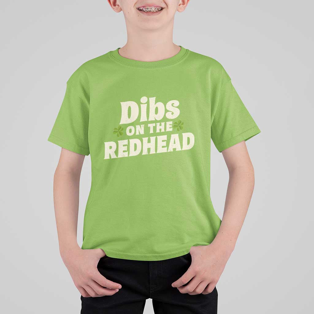 Dibs On The Redhead T Shirt For Kid Funny Irish St Patricks Day Lucky Shamrock