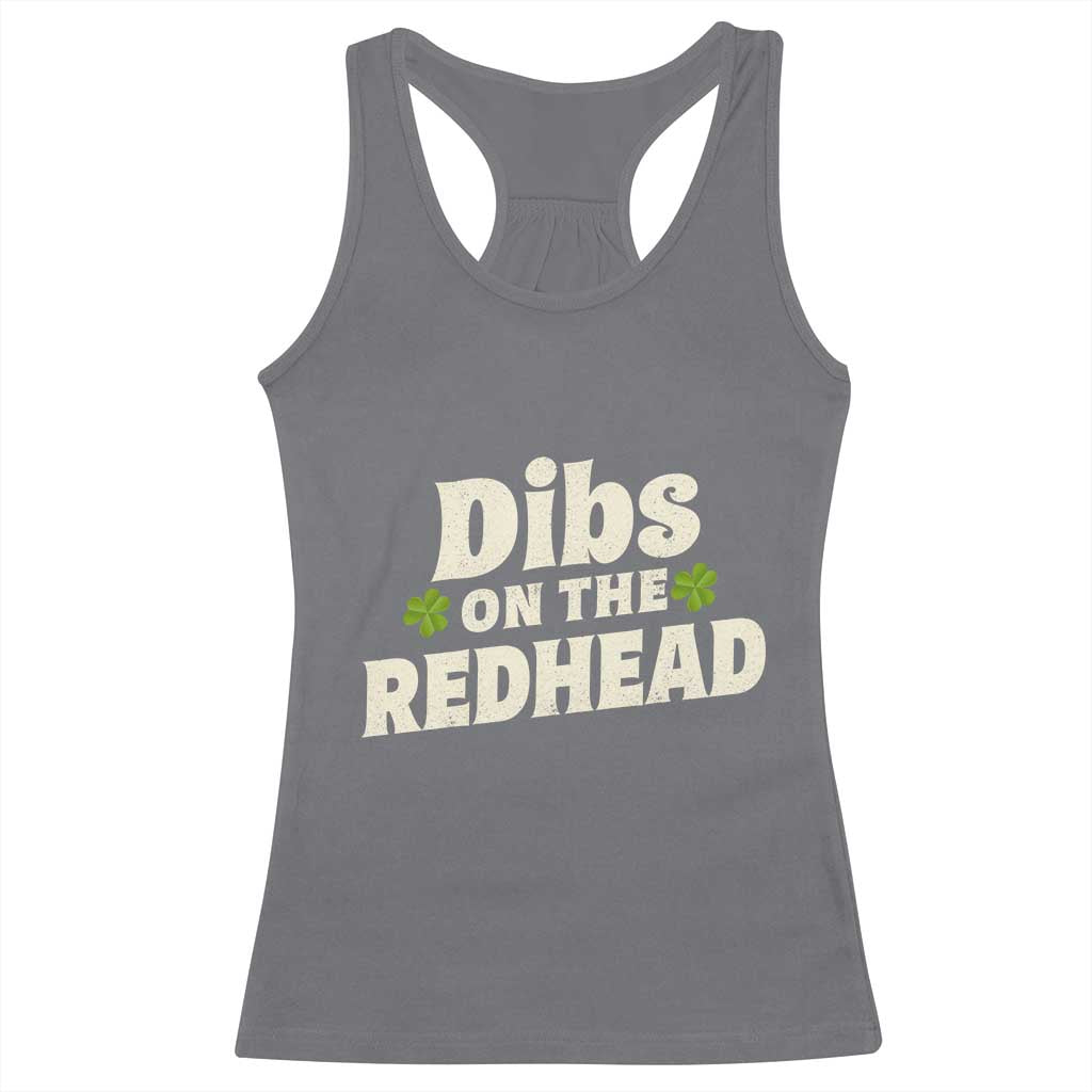 Dibs On The Redhead Racerback Tank Top Funny Irish St Patricks Day Lucky Shamrock