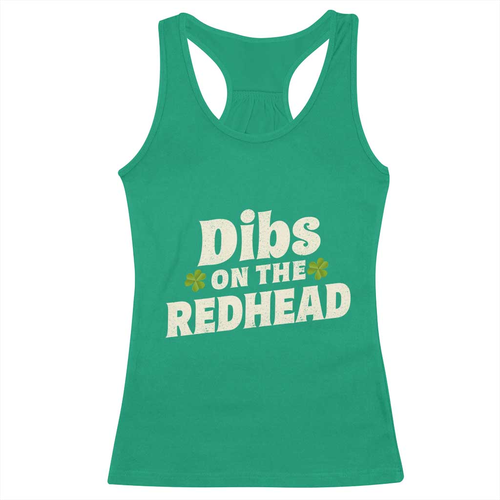 Dibs On The Redhead Racerback Tank Top Funny Irish St Patricks Day Lucky Shamrock