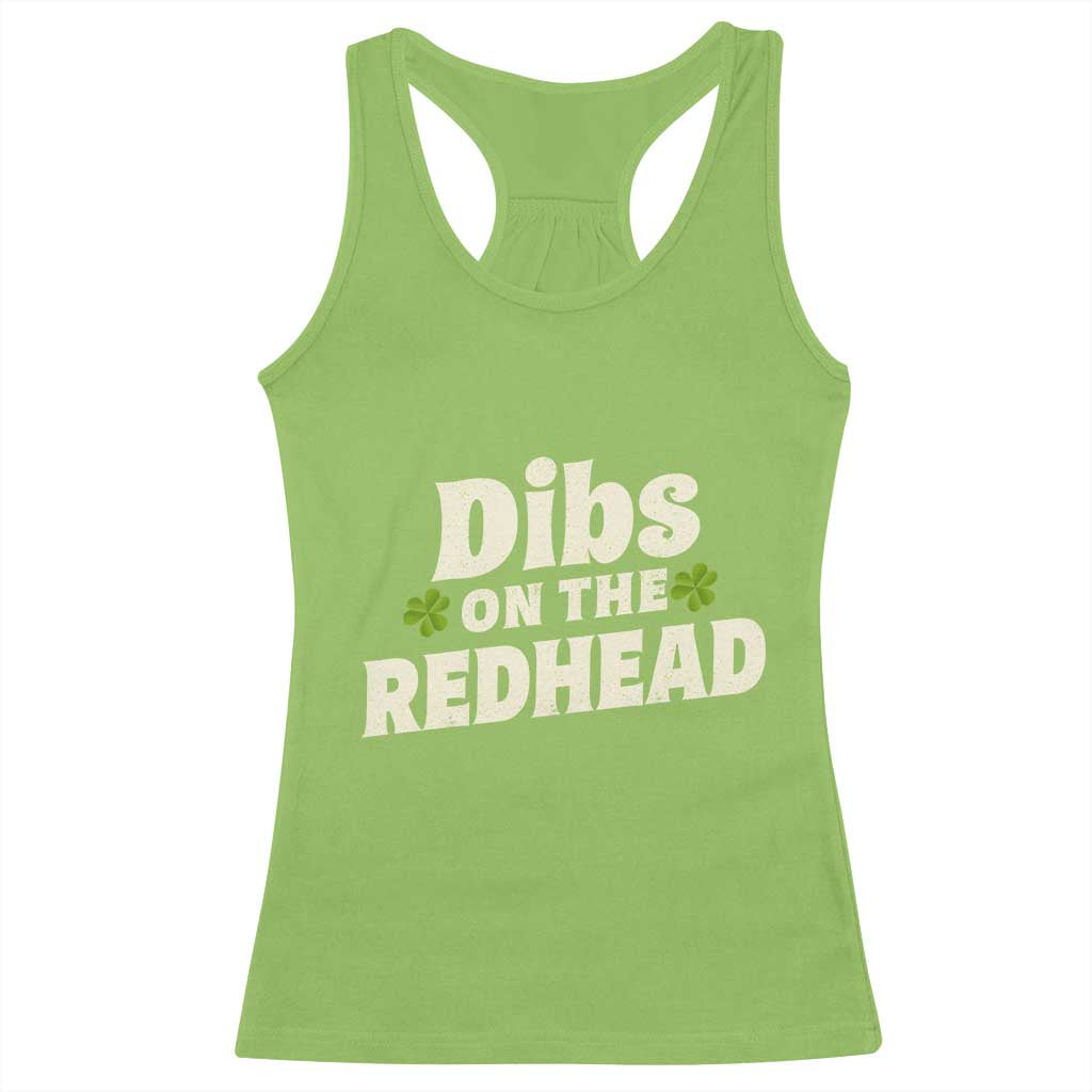 Dibs On The Redhead Racerback Tank Top Funny Irish St Patricks Day Lucky Shamrock