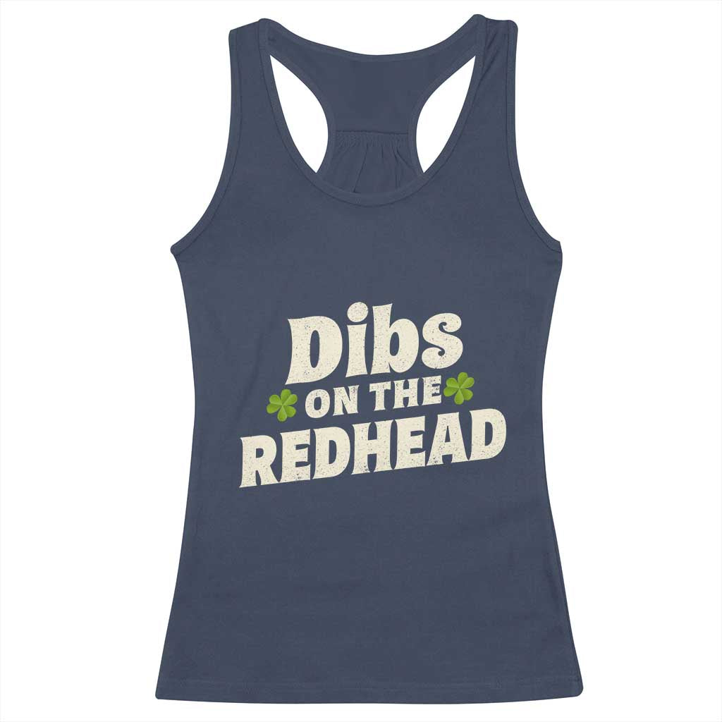 Dibs On The Redhead Racerback Tank Top Funny Irish St Patricks Day Lucky Shamrock