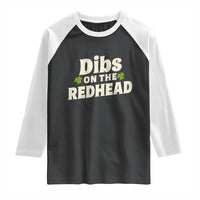 Dibs On The Redhead Raglan Shirt Funny Irish St Patricks Day Lucky Shamrock