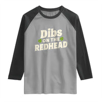 Dibs On The Redhead Raglan Shirt Funny Irish St Patricks Day Lucky Shamrock