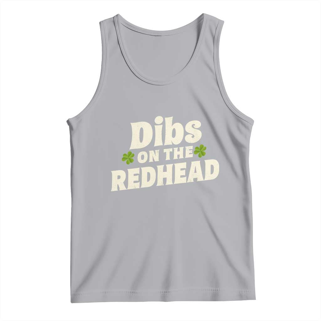 Dibs On The Redhead Tank Top Funny Irish St Patricks Day Lucky Shamrock