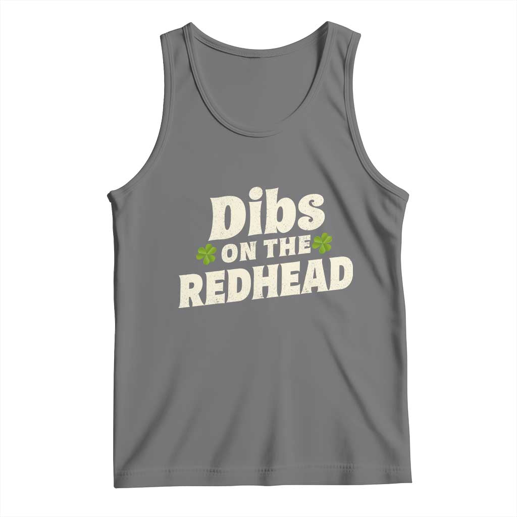 Dibs On The Redhead Tank Top Funny Irish St Patricks Day Lucky Shamrock