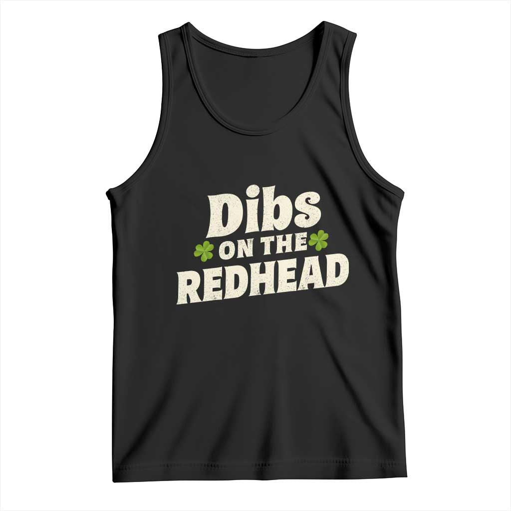 Dibs On The Redhead Tank Top Funny Irish St Patricks Day Lucky Shamrock
