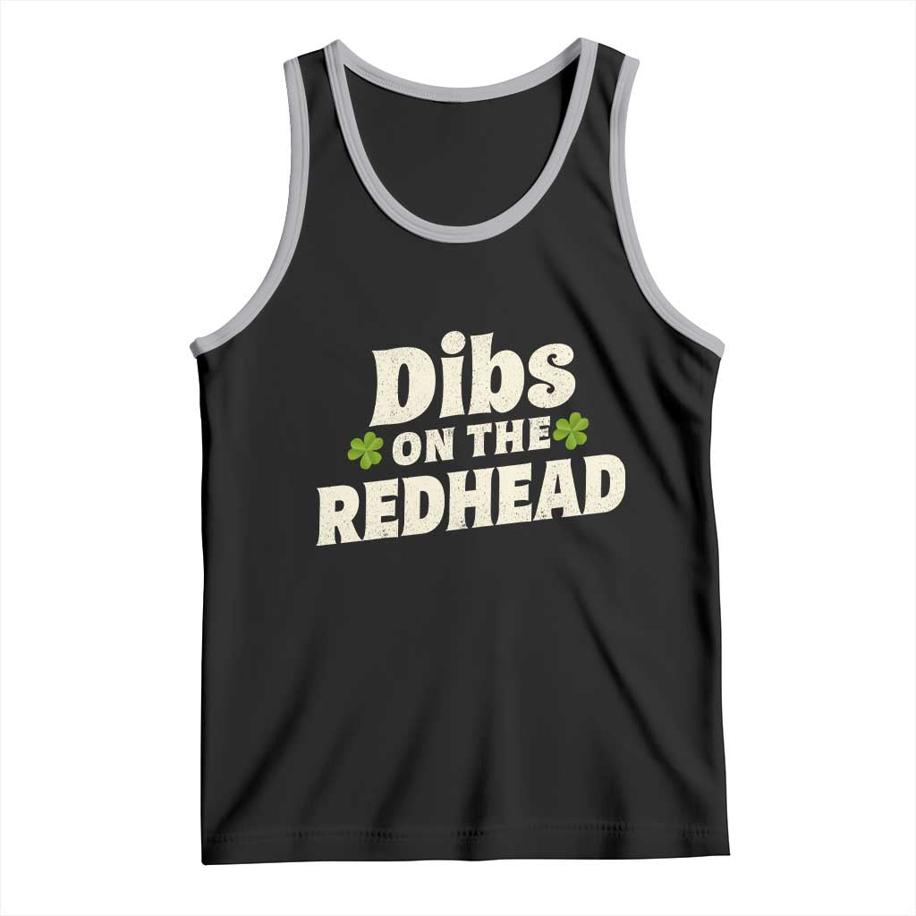 Dibs On The Redhead Tank Top Funny Irish St Patricks Day Lucky Shamrock