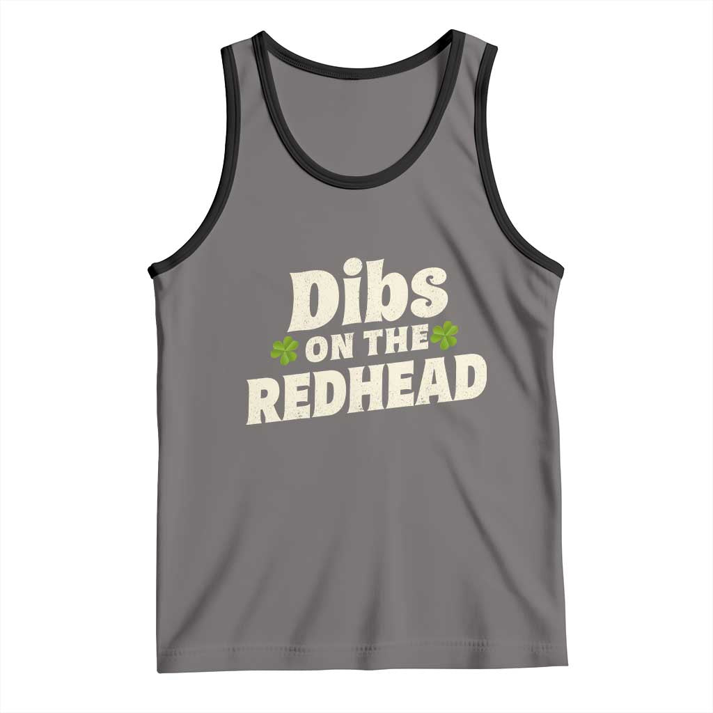 Dibs On The Redhead Tank Top Funny Irish St Patricks Day Lucky Shamrock