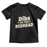 Dibs On The Redhead Toddler T Shirt Funny Irish St Patricks Day Lucky Shamrock