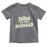 Dibs On The Redhead Toddler T Shirt Funny Irish St Patricks Day Lucky Shamrock