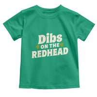 Dibs On The Redhead Toddler T Shirt Funny Irish St Patricks Day Lucky Shamrock