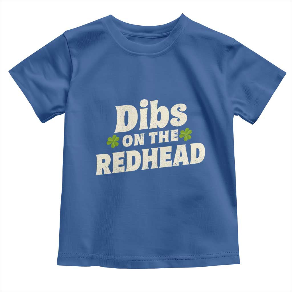 Dibs On The Redhead Toddler T Shirt Funny Irish St Patricks Day Lucky Shamrock
