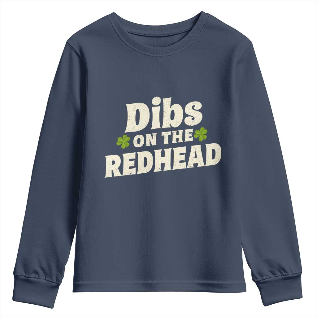 Dibs On The Redhead Youth Sweatshirt Funny Irish St Patricks Day Lucky Shamrock