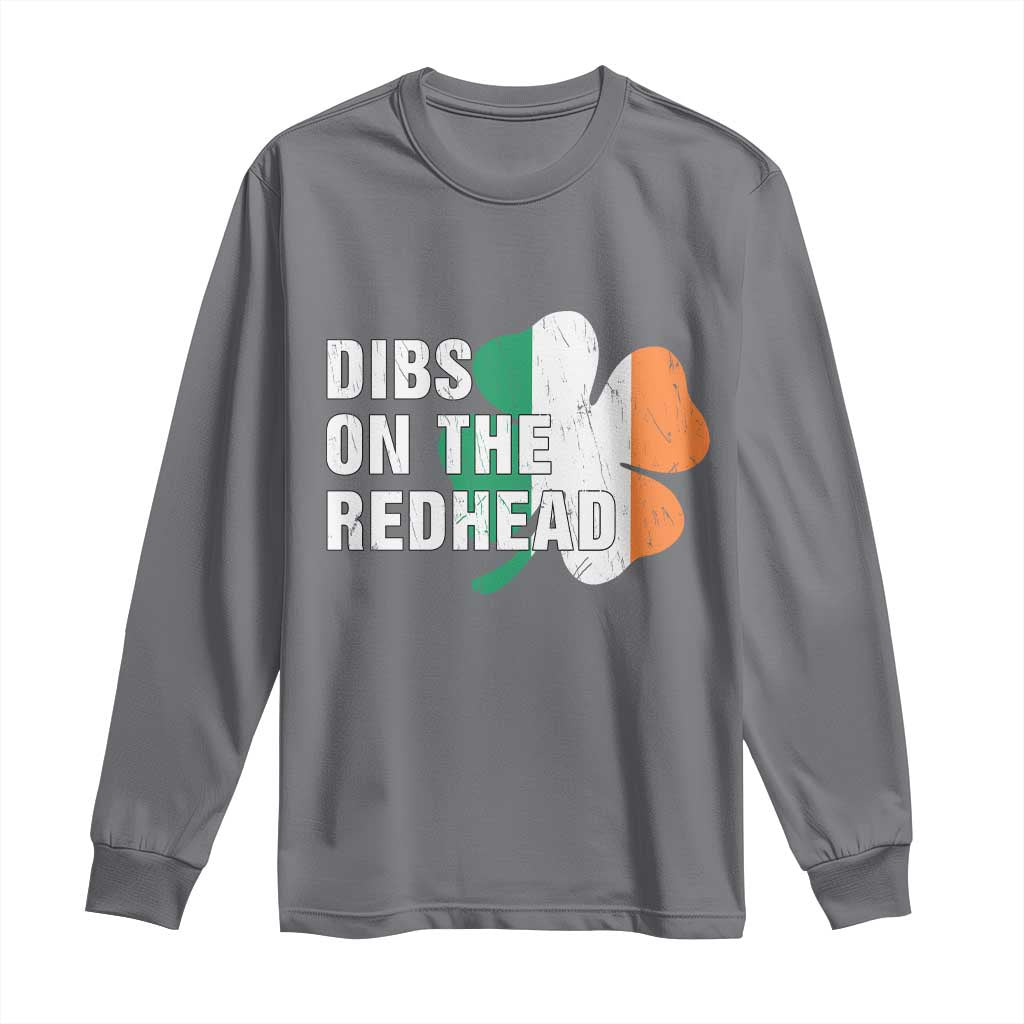 Dibs On The Redhead Long Sleeve Shirt Funny Irish St Patricks Day Shamrock