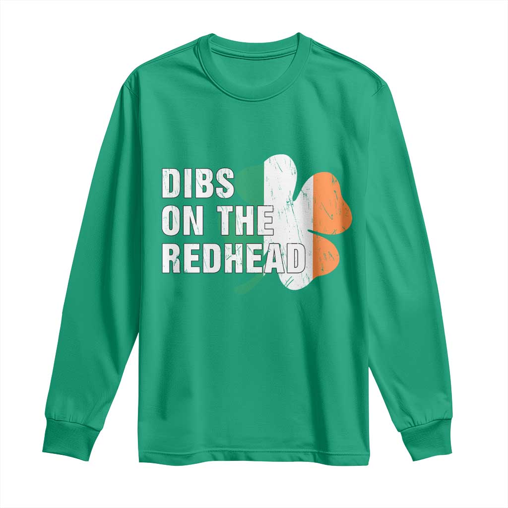 Dibs On The Redhead Long Sleeve Shirt Funny Irish St Patricks Day Shamrock