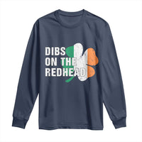 Dibs On The Redhead Long Sleeve Shirt Funny Irish St Patricks Day Shamrock