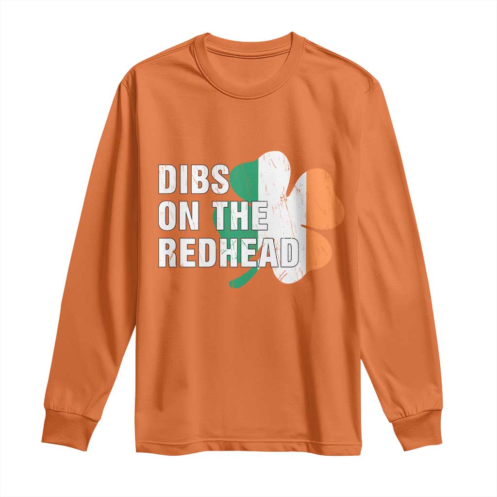 Dibs On The Redhead Long Sleeve Shirt Funny Irish St Patricks Day Shamrock