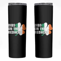 Dibs On The Redhead Skinny Tumbler Funny Irish St Patricks Day Shamrock