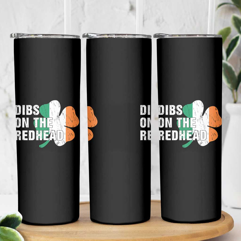 Dibs On The Redhead Skinny Tumbler Funny Irish St Patricks Day Shamrock