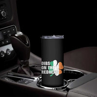 Dibs On The Redhead Skinny Tumbler Funny Irish St Patricks Day Shamrock