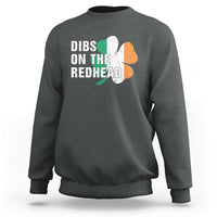 Dibs On The Redhead Sweatshirt Funny Irish St Patricks Day Shamrock