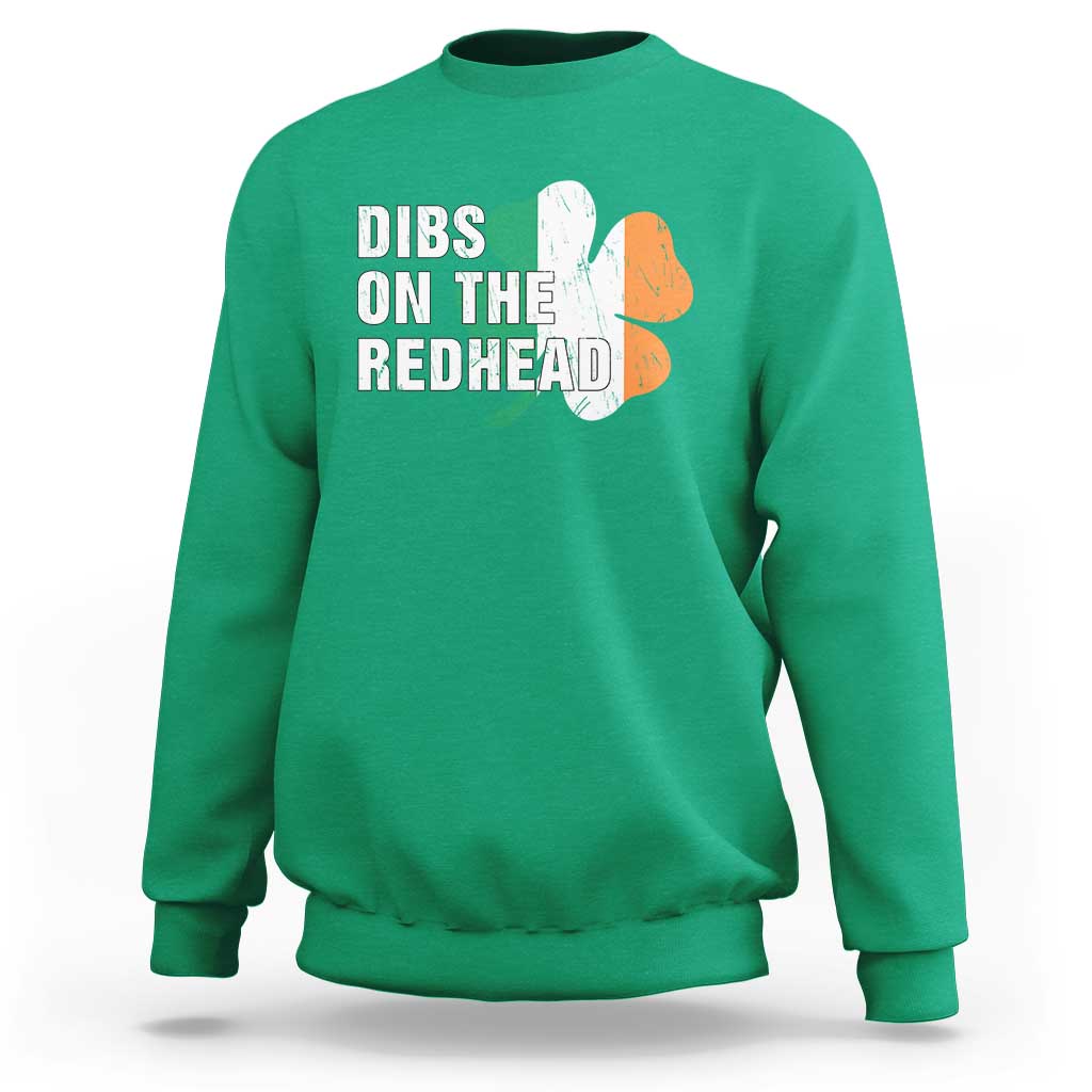 Dibs On The Redhead Sweatshirt Funny Irish St Patricks Day Shamrock