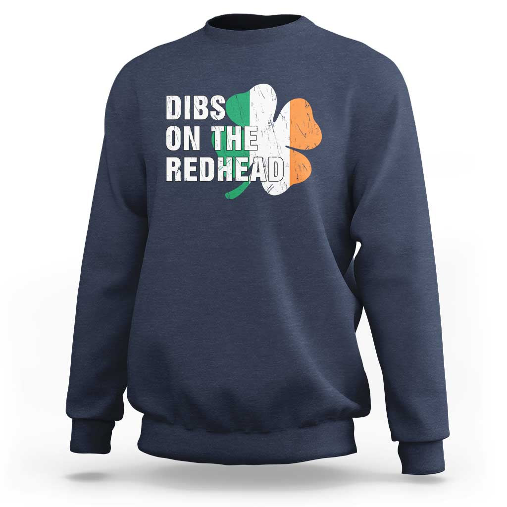 Dibs On The Redhead Sweatshirt Funny Irish St Patricks Day Shamrock
