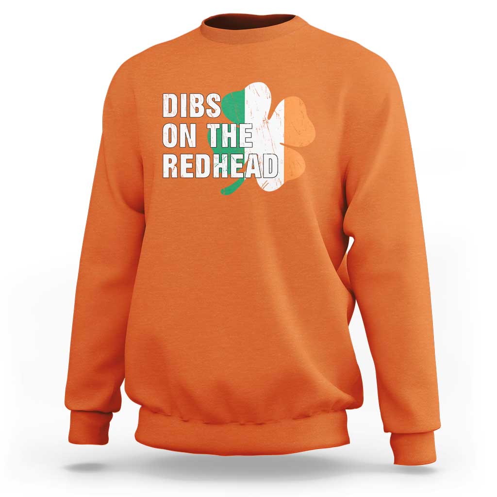 Dibs On The Redhead Sweatshirt Funny Irish St Patricks Day Shamrock