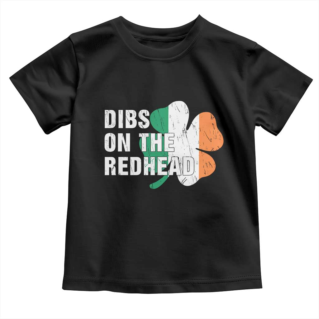 Dibs On The Redhead Toddler T Shirt Funny Irish St Patricks Day Shamrock