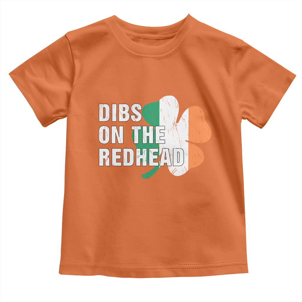 Dibs On The Redhead Toddler T Shirt Funny Irish St Patricks Day Shamrock