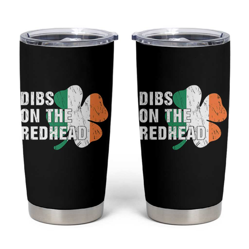 Dibs On The Redhead Tumbler Cup Funny Irish St Patricks Day Shamrock
