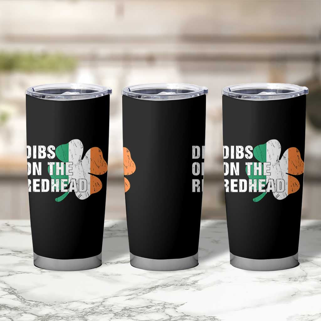 Dibs On The Redhead Tumbler Cup Funny Irish St Patricks Day Shamrock
