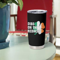 Dibs On The Redhead Tumbler Cup Funny Irish St Patricks Day Shamrock
