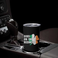 Dibs On The Redhead Tumbler Cup Funny Irish St Patricks Day Shamrock